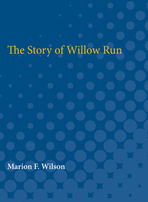 Story of Willow Run 0472752014 Book Cover