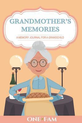 Grandmother Memories: A Memory Journal for a Gr... 1999893751 Book Cover