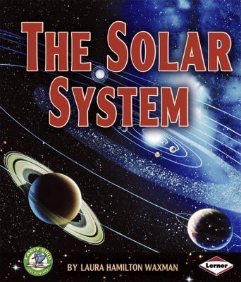 The Solar System (Early Bird Astronomy) 0761338748 Book Cover