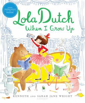 Lola Dutch When I Grow Up 1681195569 Book Cover
