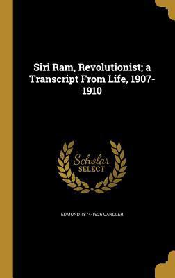 Siri Ram, Revolutionist; a Transcript From Life... 1371447004 Book Cover