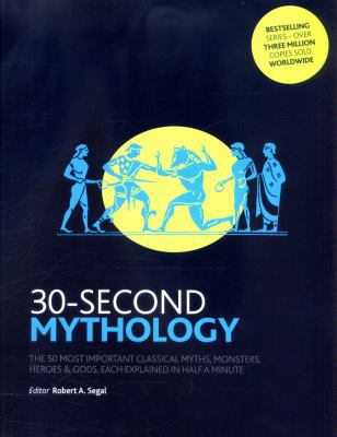 30 SECOND MYTHOLOGY (PAPERBACK) /ANGLAIS [French] 178240516X Book Cover