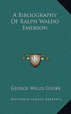 A Bibliography Of Ralph Waldo Emerson 1163531820 Book Cover