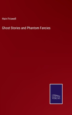 Ghost Stories and Phantom Fancies 3375152779 Book Cover