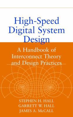 High-Speed Digital System Design: A Handbook of... 0471360902 Book Cover