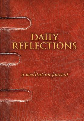 Daily Reflections: A Meditation Journal 146287066X Book Cover