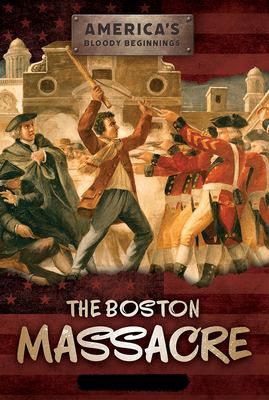 The Boston Massacre 1482472295 Book Cover