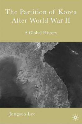 The Partition of Korea After World War II: A Gl... 1403969825 Book Cover