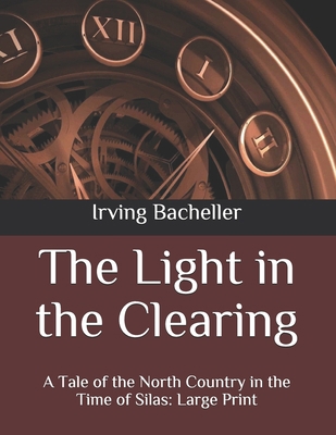 The Light in the Clearing: A Tale of the North ... B087L5261R Book Cover