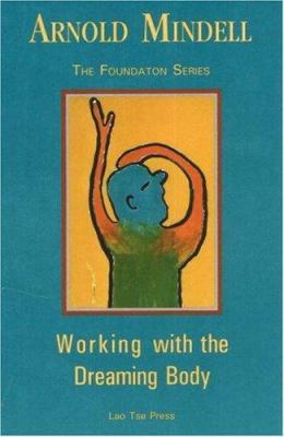 Working with the Dreaming Body 1887078665 Book Cover