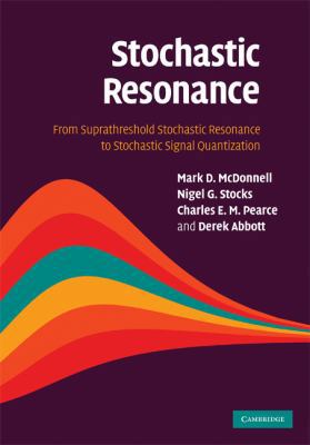 Stochastic Resonance 0521882621 Book Cover
