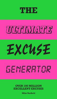 The Ultimate Excuse Generator: Over 100 Million... 1786275252 Book Cover