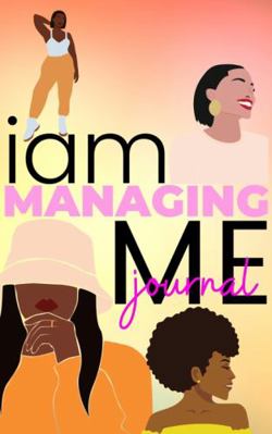 I Am Managing Me Journal