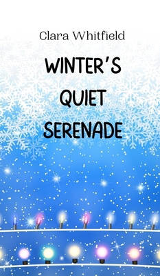 Winter's Quiet Serenade 9916945705 Book Cover