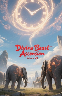 Divine Beast Ascension, Volume 20 B0FVCQ5M6P Book Cover
