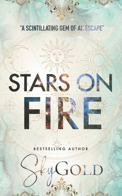 Stars on Fire: A Spectacular, Starlit Romance 0992458137 Book Cover