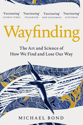 Wayfinding: The Art and Science of How We Find ... 1509841091 Book Cover