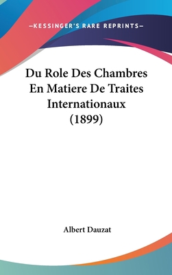 Du Role Des Chambres En Matiere de Traites Inte... [French] 1160545448 Book Cover