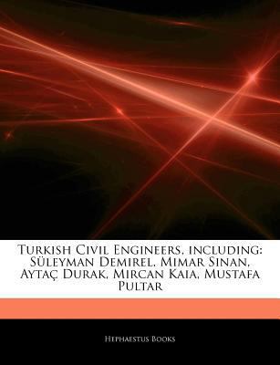 Paperback Articles on Turkish Civil Engineers, Including : SÃ¼leyman Demirel, Mimar Sinan, AytaÃ§ Durak, Mircan Kaia, Mustafa Pultar Book