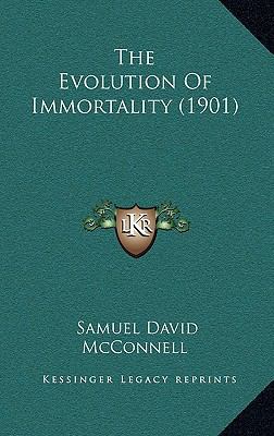 The Evolution of Immortality (1901) 1164270974 Book Cover