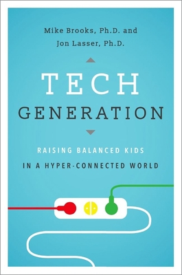 Tech Generation: Raising Balanced Kids in a Hyp... 0190665297 Book Cover