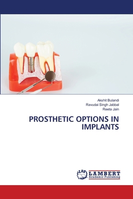 Prosthetic Options in Implants 6209090451 Book Cover