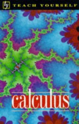 Calculus (Teach Yourself Mathematics) 0340701609 Book Cover