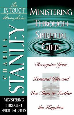 Ministering Through Spiritual Gifts 0785272879 Book Cover