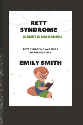 RETT SYNDROME (Genetic Disorder): Rett Syndrome... B0BBJRHXSK Book Cover