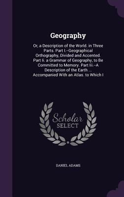 Geography: Or, a Description of the World. in T... 135717148X Book Cover