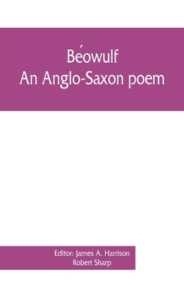 Béowulf: an Anglo-Saxon poem, The fight a... 9353860776 Book Cover