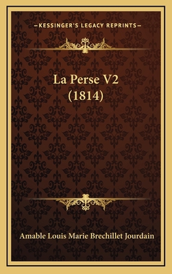 La Perse V2 (1814) [French] 1167860004 Book Cover
