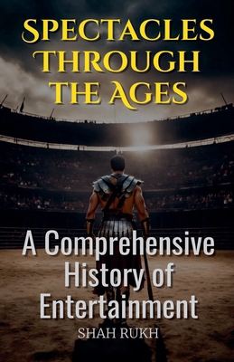 Spectacles Through the Ages: A Comprehensive Hi... B0DG477BV8 Book Cover
