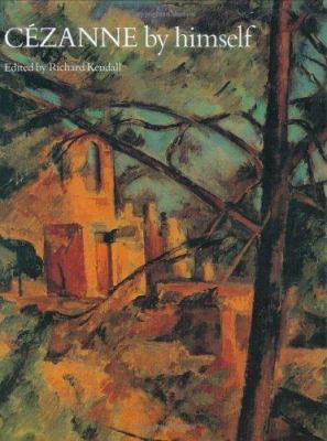 Cezanne by Himself Handbook 0316727954 Book Cover