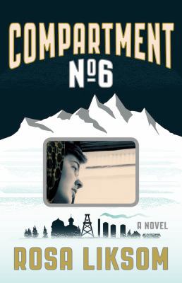 Compartment No. 6 1555977472 Book Cover