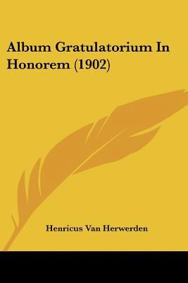 Album Gratulatorium In Honorem (1902) [Latin] 1120467861 Book Cover