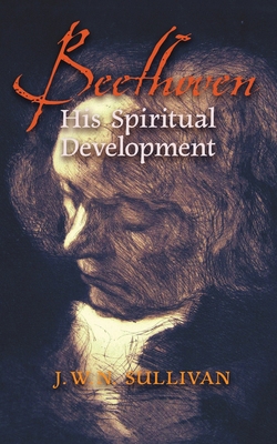 Beethoven: His Spiritual Development B0BGJ17WJ1 Book Cover