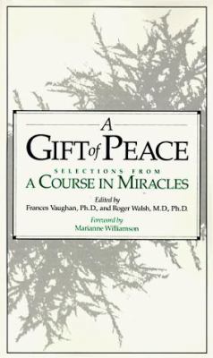 A Gift of Peace: Selections from a Course in Mi... 0874777224 Book Cover