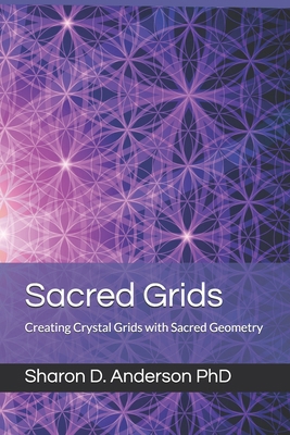 Sacred Grids: Creating Crystal Grids with Sacre... 198370881X Book Cover