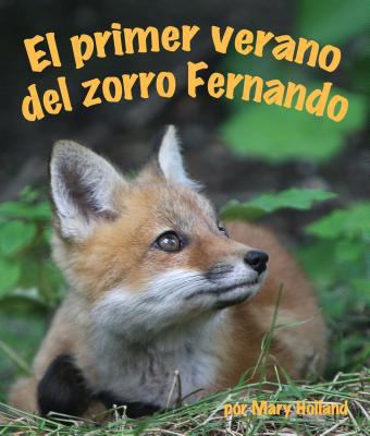 El primer verano del zorro Fernando / Ferdinand... [Spanish] 1607187108 Book Cover