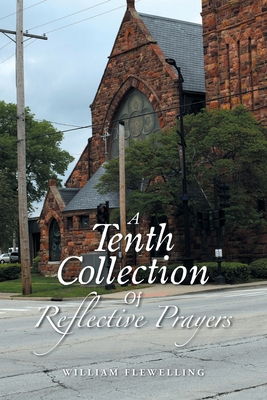 A Tenth Collection Of Reflective Prayers B0H2BKX6T9 Book Cover