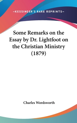 Some Remarks on the Essay by Dr. Lightfoot on t... 1161927727 Book Cover