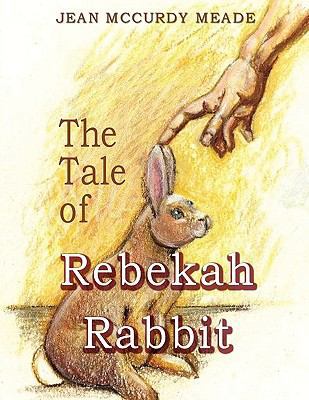 The Tale of Rebekah Rabbit 1598589709 Book Cover