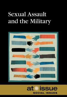 Sexual Assault and the Military 0737771879 Book Cover