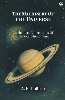 The Machinery Of The Universe Mechanical Concep... 9371461136 Book Cover