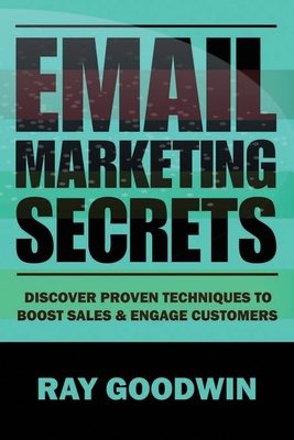 Email Marketing Secrets: Discover Proven Techni... B0C9S7PKY2 Book Cover