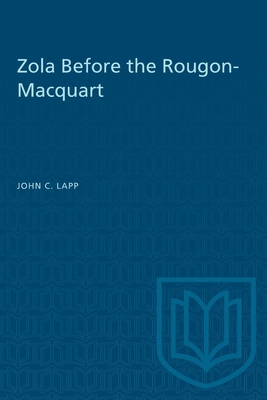 Zola Before the Rougon-Macquart 1487576897 Book Cover
