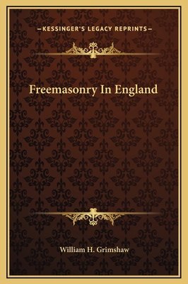 Freemasonry In England 1169159796 Book Cover