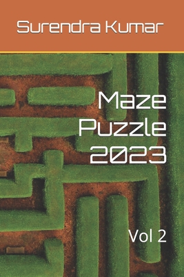 Maze Puzzle 2023: Vol 2 B0BSLKWW3R Book Cover