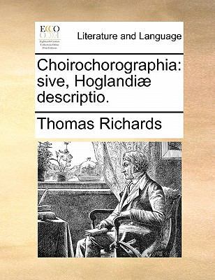 Choirochorographia: Sive, Hoglandiæ Descriptio. [Latin] 1140780824 Book Cover